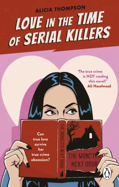 Miłość w czasach seryjnych morderców - TikTok zmusił mnie do zakupu: kryminalnie uzależniający romans autorki bestsellerów - Love in the Time of Serial Killers - TikTok made me buy it: a criminally addictive romance from the bestselling author