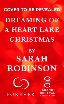 Dreaming of a Heart Lake Christmas: Zawiera bonusową powieść autorstwa Melindy Curtis - Dreaming of a Heart Lake Christmas: Includes a Bonus Novella by Melinda Curtis