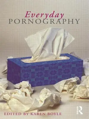 Pornografia na co dzień - Everyday Pornography