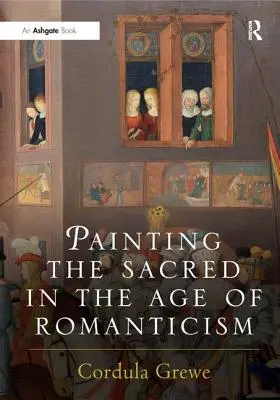 Malarstwo sakralne w epoce romantyzmu - Painting the Sacred in the Age of Romanticism