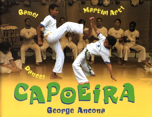 Capoeira: Gra! Taniec! Sztuka walki! - Capoeira: Game! Dance! Martial Art!