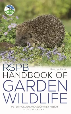 Rspb Handbook of Garden Wildlife: 3. wydanie - Rspb Handbook of Garden Wildlife: 3rd Edition