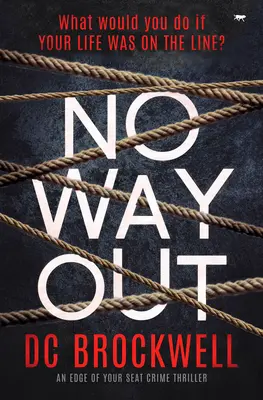 No Way Out: Trzymający w napięciu thriller kryminalny - No Way Out: An Edge of Your Seat Crime Thriller