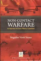 Wojna bezkontaktowa - ocena chińskich zdolności wojskowych - Non-Contact Warfare - An Appraisal of China`s Military Capabilities