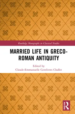 Życie małżeńskie w starożytności grecko-rzymskiej - Married Life in Greco-Roman Antiquity