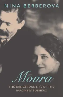 Moura: Niebezpieczne życie baronowej Budberg - Moura: The Dangerous Life of the Baroness Budberg