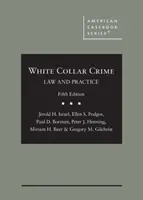 Przestępczość białych kołnierzyków - prawo i praktyka - White Collar Crime - Law and Practice