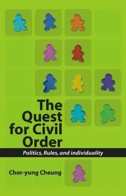 Dążenie do porządku obywatelskiego: Polityka, zasady i indywidualność - Quest for Civil Order: Politics, Rules and Individuality