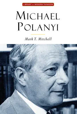 Michael Polanyi - Sztuka poznania - Michael Polanyi - The Art of Knowing
