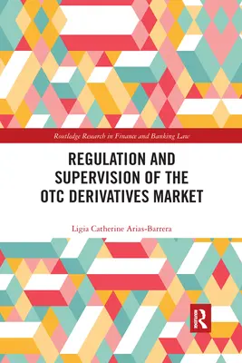 Regulacja i nadzór nad pozagiełdowym rynkiem instrumentów pochodnych - Regulation and Supervision of the OTC Derivatives Market