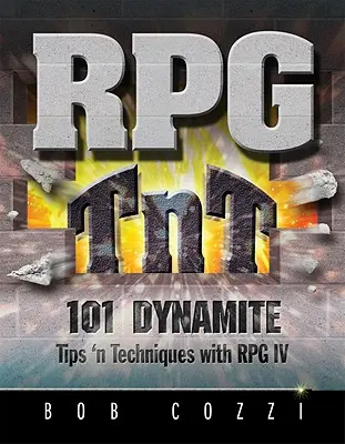 RPG TnT: 101 dynamicznych porad i technik z RPG IV - RPG TnT: 101 Dynamite Tips 'n Techniques with RPG IV