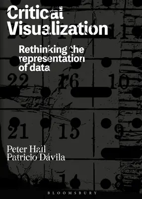 Krytyczna wizualizacja: Ponowne przemyślenie reprezentacji danych - Critical Visualization: Rethinking the Representation of Data