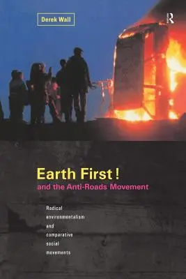 Earth First! i ruch anty-drogowy - Earth First! and the Anti-Roads Movement