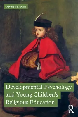 Psychologia rozwojowa i edukacja religijna małych dzieci - Developmental Psychology and Young Children's Religious Education