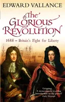 Chwalebna rewolucja - 1688 - brytyjska walka o wolność - Glorious Revolution - 1688 - Britain's Fight for Liberty