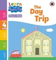 Ucz się z foniką Peppa Poziom 4 Książka 6 - Jednodniowa wycieczka (Czytanka z foniką) - Learn with Peppa Phonics Level 4 Book 6 - The Day Trip (Phonics Reader)