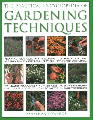 Praktyczna encyklopedia technik ogrodniczych - The Practical Encyclopedia of Gardening Techniques