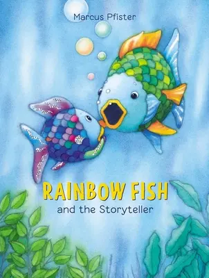 Tęczowa rybka i gawędziarz - Rainbow Fish and the Storyteller