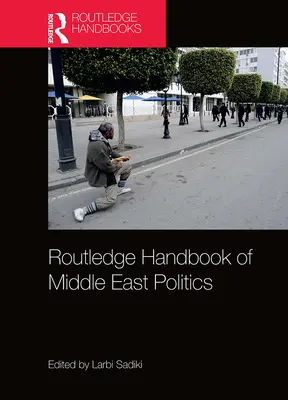 Podręcznik polityki bliskowschodniej Routledge - Routledge Handbook of Middle East Politics