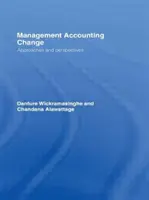 Zmiany w rachunkowości zarządczej: Podejścia i perspektywy - Management Accounting Change: Approaches and Perspectives