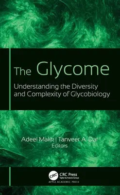 Glycome: Zrozumienie różnorodności i złożoności glikobiologii - The Glycome: Understanding the Diversity and Complexity of Glycobiology