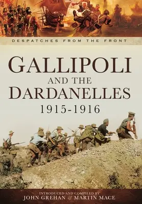 Gallipoli i Dardanele 1915-1916 - Gallipoli and the Dardanelles 1915-1916