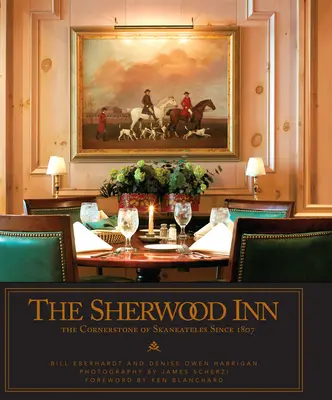 The Sherwood Inn: Kamień węgielny Skaneateles od 1807 roku - The Sherwood Inn: The Cornerstone of Skaneateles Since 1807