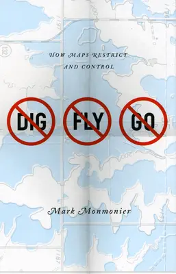 No Dig, No Fly, No Go: Jak mapy ograniczają i kontrolują - No Dig, No Fly, No Go: How Maps Restrict and Control