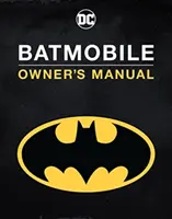 Batmobil - instrukcja obsługi - Batmobile Owner's Manual