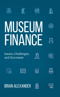 Finanse muzeów: Problemy, wyzwania i sukcesy - Museum Finance: Issues, Challenges, and Successes