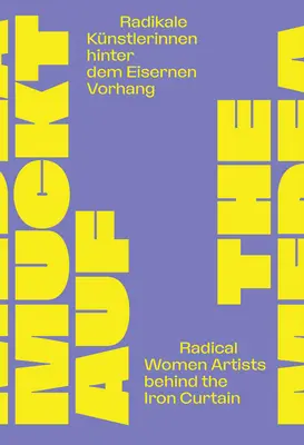 Powstanie Medei: Radykalne artystki za żelazną kurtyną - The Medea Insurrection: Radical Women Artists Behind the Iron Curtain