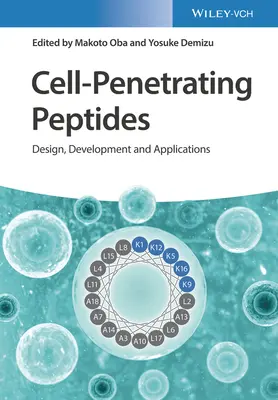 Peptydy penetrujące komórki: Projektowanie, rozwój i zastosowania - Cell-Penetrating Peptides: Design, Development and Applications