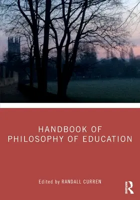 Podręcznik filozofii edukacji - Handbook of Philosophy of Education