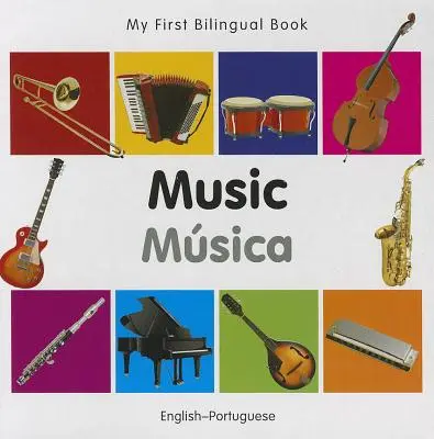 Moja pierwsza dwujęzyczna książka - muzyka (angielski-portugalski) - My First Bilingual Book-Music (English-Portuguese)