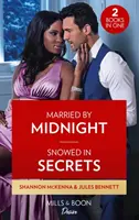 Married By Midnight / Snowed In Secrets - Married by Midnight (Dynasties: Tech Tycoons) / Snowed in Secrets (Angel's Share)