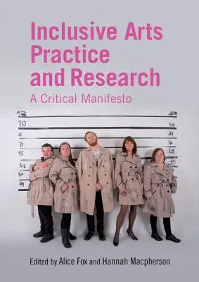Inclusive Arts Practice and Research: Krytyczny manifest - Inclusive Arts Practice and Research: A Critical Manifesto