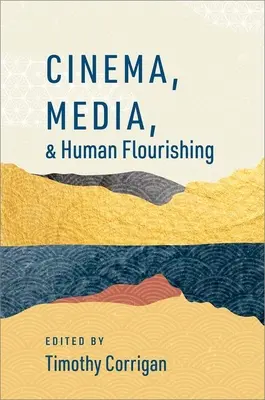 Kino, media i ludzki dobrobyt - Cinema Media and Human Flourishing