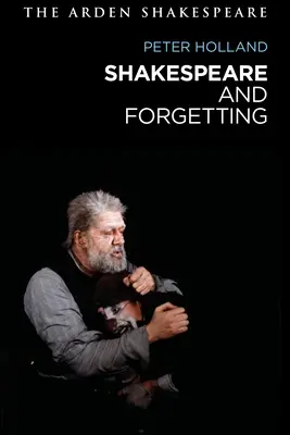 Szekspir i zapominanie - Shakespeare and Forgetting