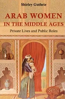 Arabskie kobiety w średniowieczu - Arab Women in the Middle Ages