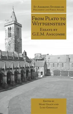 Od Platona do Wittgensteina: Eseje G.E.M. Anscombe - From Plato to Wittgenstein: Essays by G.E.M. Anscombe