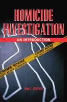 Dochodzenie w sprawie zabójstwa: Wprowadzenie - Homicide Investigation: An Introduction