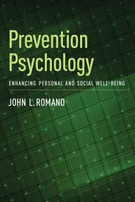 Psychologia prewencji: Zwiększanie dobrostanu osobistego i społecznego - Prevention Psychology: Enhancing Personal and Social Well-Being