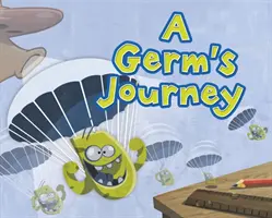 Podróż zarazka - A Germ's Journey