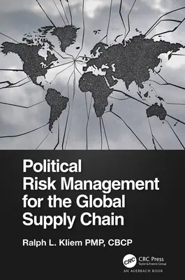 Zarządzanie ryzykiem politycznym w globalnym łańcuchu dostaw - Political Risk Management for the Global Supply Chain