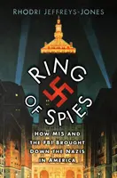 Ring of Spies - Jak MI5 i FBI zlikwidowały nazistów w Ameryce - Ring of Spies - How MI5 and the FBI Brought Down the Nazis in America