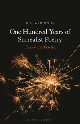 Sto lat poezji surrealistycznej: Teoria i praktyka - One Hundred Years of Surrealist Poetry: Theory and Practice