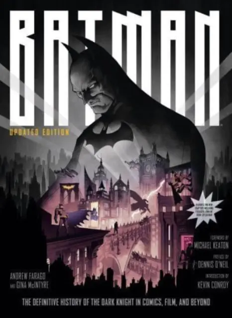 Batman: Ostateczna historia Mrocznego Rycerza w komiksie, filmie i nie tylko - wydanie zaktualizowane - Batman: The Definitive History of the Dark Knight in Comics, Film, and Beyond - Updated Edition