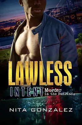 Bezprawny zamiar: Morderstwo w Badlands - Lawless Intent: Murder in the Badlands