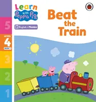 Ucz się z foniką Peppa, poziom 4, zeszyt 7 - Pokonaj pociąg (czytanka z foniką) - Learn with Peppa Phonics Level 4 Book 7 - Beat the Train (Phonics Reader)