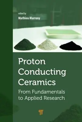 Ceramika przewodząca proton: Od podstaw do badań stosowanych - Proton-Conducting Ceramics: From Fundamentals to Applied Research